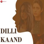 Dilli Kaand - Manoj Mishra Song Download